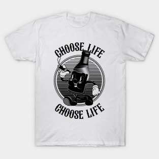 Vintage Walking Beer Bottle "CHOOSE LIFE!" (B&W) T-Shirt